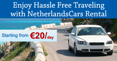 Enjoy Hassle Free Traveling with Netherlands Cars Rental